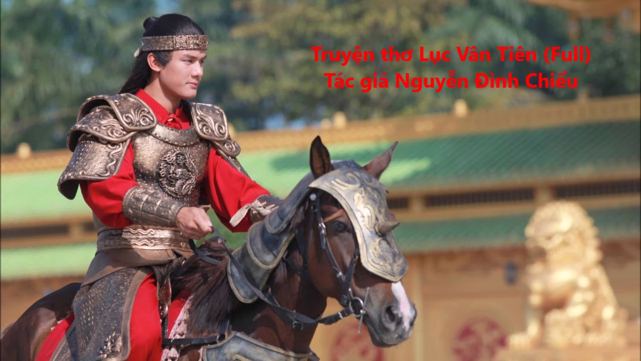Nghe truyện thơ Lục Vân Tiên của Nguyễn Đình Chiểu... - youtube
