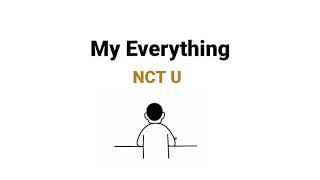 NCT U 'My Everything' // Lirik Sub Indo