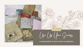 Use Up Your Stash - 12 Envelopes in Less than 30 Minutes - Mass Make Ephemera - Quick/Easy Tutorial