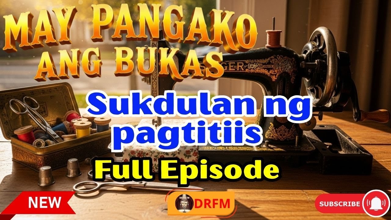 May Pangako Ang Bukas Full Episode | Sukdulan ng pagtitiis | Drama FM 2026
