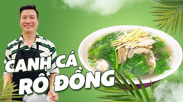 CANH CẢI MƠ NẤU CÁ RÔ ĐỒNG - Thanh mát, bổ dưỡng cho ngày nóng | Cùng Cháu Vào Bếp