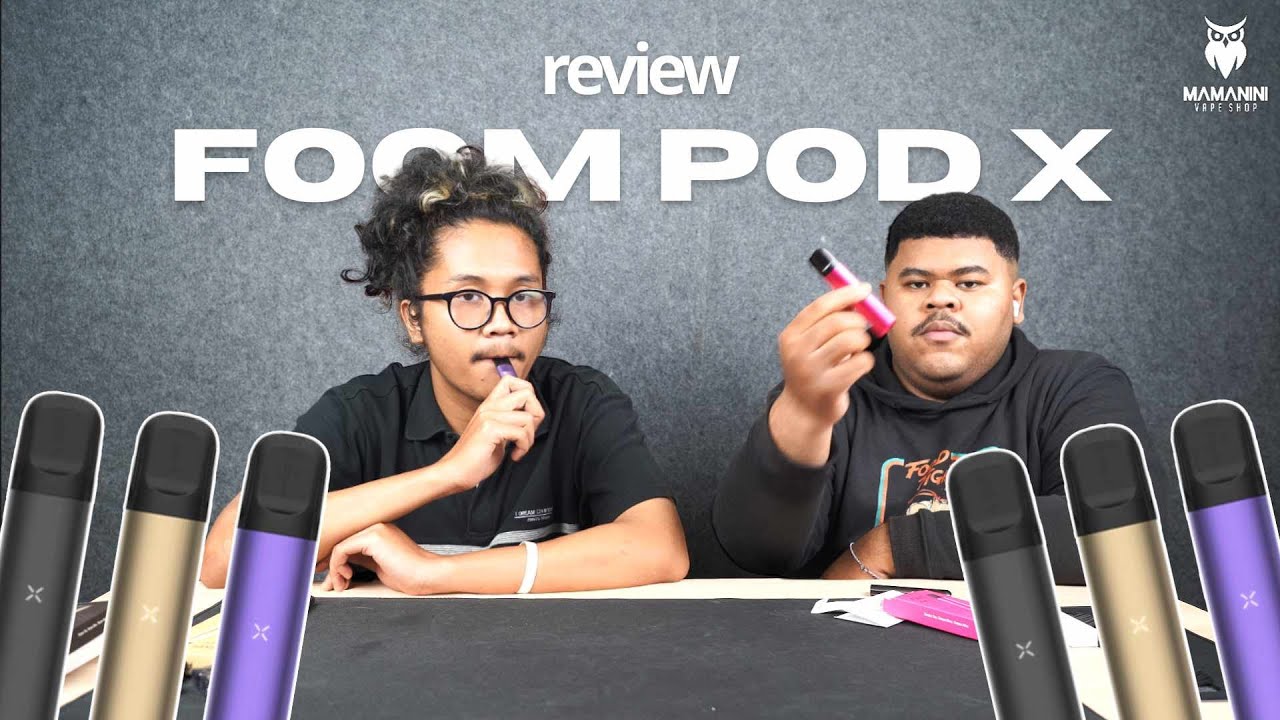 REVIEW FOOM POD X │POD LARISSS │MAVIA│
