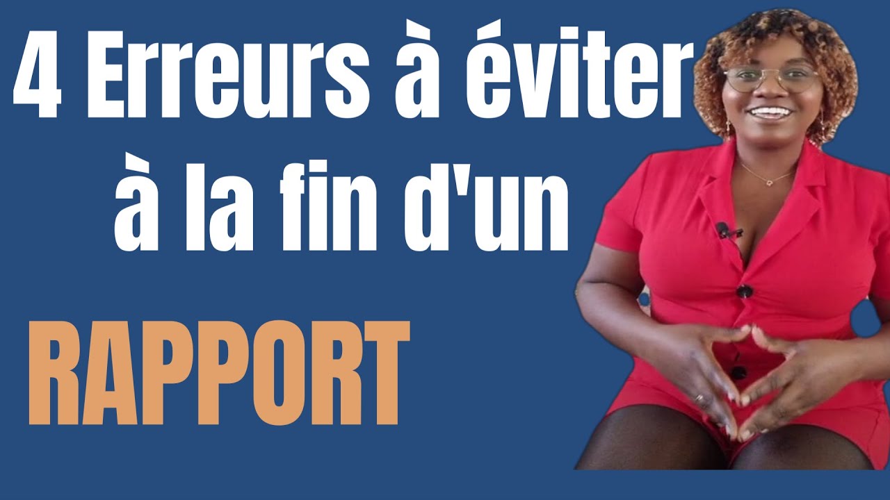 Les 4 erreurs à ne pas faire à la fin d'un rapport cher couple