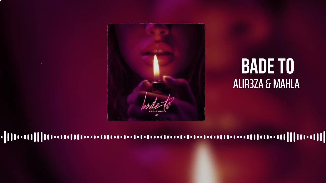 Alir3za & Mahla - Bade To (Official Visualser)