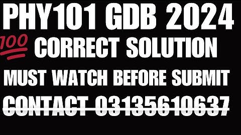 PHY101 GDB SOLUTION 2024 || PHY101  GDP SOLUTION SPRING 2024 || PHY101 GDB2024 || PHY101 GDB
