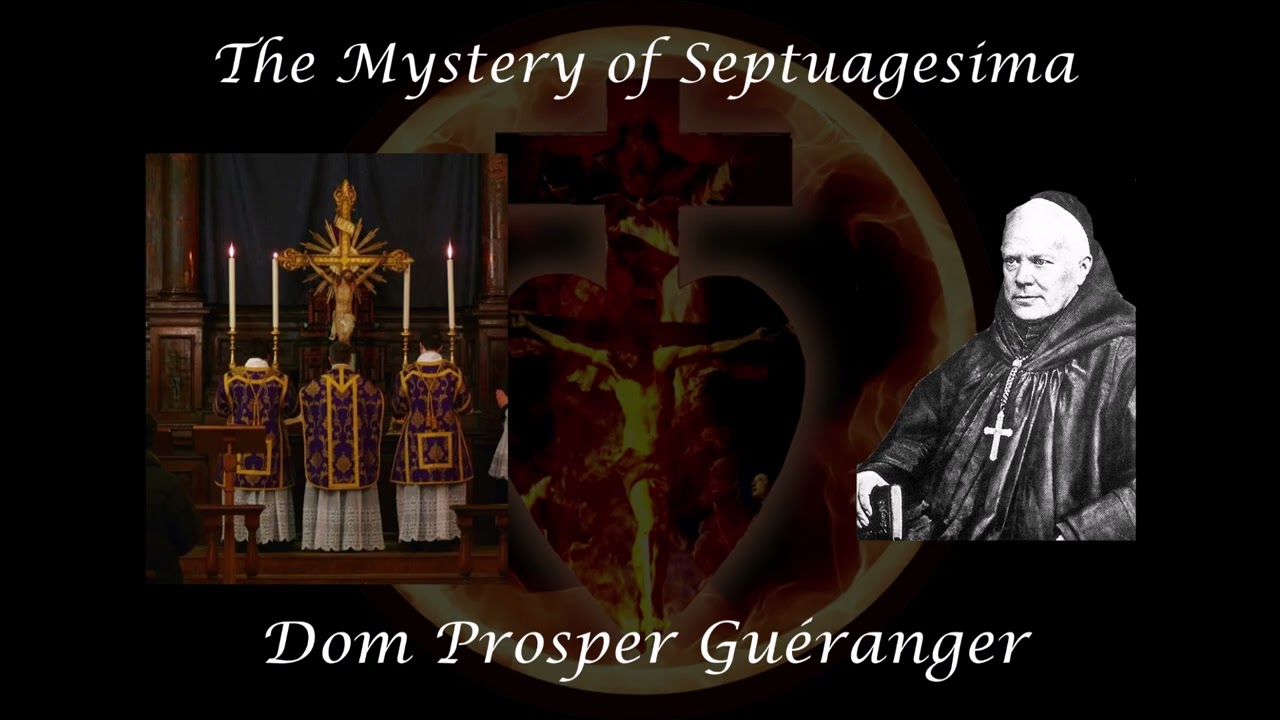 The Mystery of Septuagesima ~ Dom Prosper Guéranger