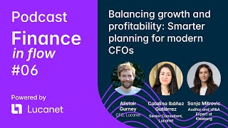 Finance in Flow - Ep #6: Balancing growth and profitability: Smarter planning for modern CFOs
