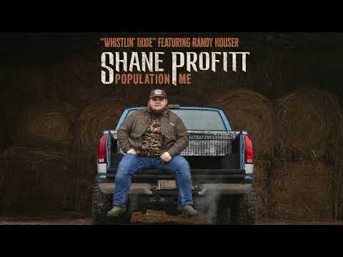 Shane Profitt - Whistlin' Dixie feat. Randy Houser (Official Audio)