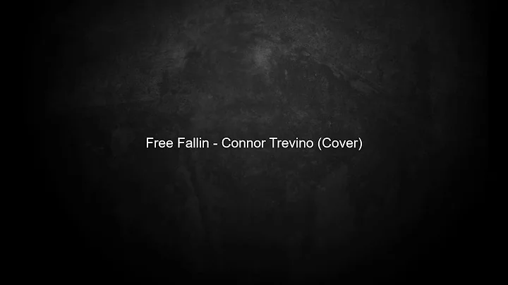 Free Fallin   Connor Trevino Cover