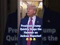 President Trump Quickly Drops the Hammer on Jackass Reporter! 😂 😂 😂