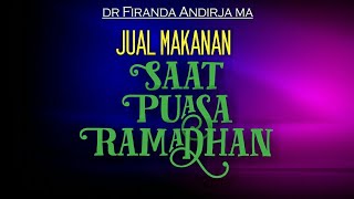 Jual makanan saat puasa ramadhan. dr firanda andirja ma