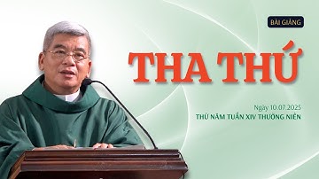 Tha thứ - Lm Giuse Hoàng Ngọc Dũng | Thứ Năm tuần XIV Thường niên