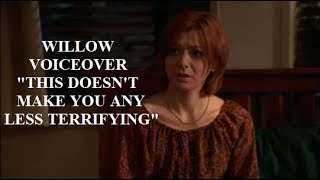 Buffy the Vampire Slayer 4x07 Voiceover | Willow This doesn't make you any less terrifying