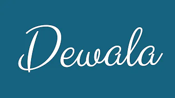 Learn how to Write the Name Dewala Signature Style in Cursive Writing