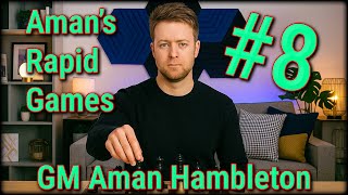 Aman's Rapid Games Ep 8 | Instructive Rapid with Aman Hambleton