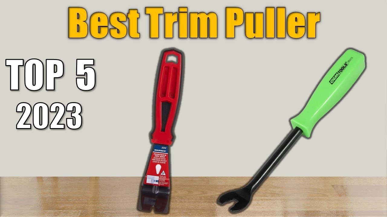 Trim Puller Top 5 Best Trim Puller 2023 YouTube