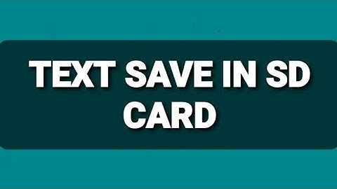 How to save text in SD card