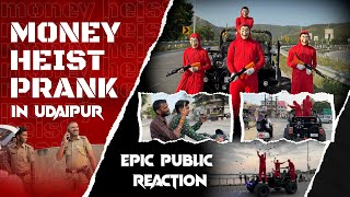 🤑 Money Heist Prank In Udaipur ( epic public reaction ) @bunty_k_official