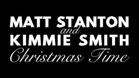 Christmas time - Matt Stanton feat Kimmie smith
