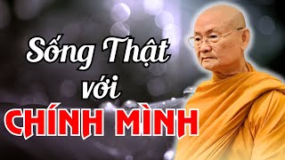 Hiểu Rõ 2 Chữ SỐNG THẬT (Nghe Rồi Ngộ Ra Nhiều Điều) | HT Viên Minh Thuyết Pháp