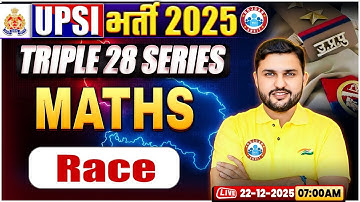 UPSI Maths Classes 2025 | Race | Triple 28 Series For UP SI | UP SI Maths By Rahul Sir