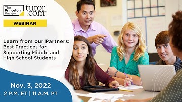 Best Practices for Supporting Middle and High School Students | Tutor.com and The Princeton Review