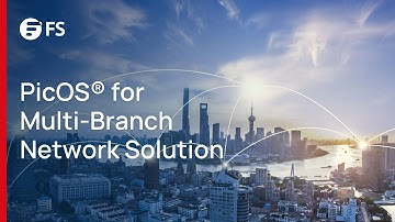 PicOS® for Multi-Branch Network Solution | FS