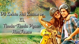 Thoda Thoda Pyaar|{Lyrics}|Stebin Ben|Sidharth Malhotra |Neha Sharma| full new romantic song 2021