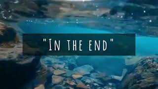 In the End - Slow Version (Sad Version)