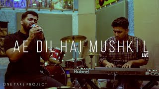 Ae Dil Hai Mushkil - Arijit Singh | Pritam | Anurag Mishra Music Ft. Prasanna | OneTakeProject Ep 3