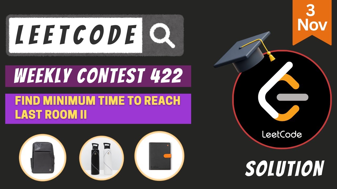 Find Minimum Time to Reach Last Room II || LeetCode Weekly Contest 422 ...