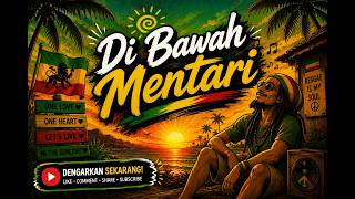 Di Bawah Mentari - Arus Reggae ll Lagu Reggae Terbaru 2026 ❤️💛💚