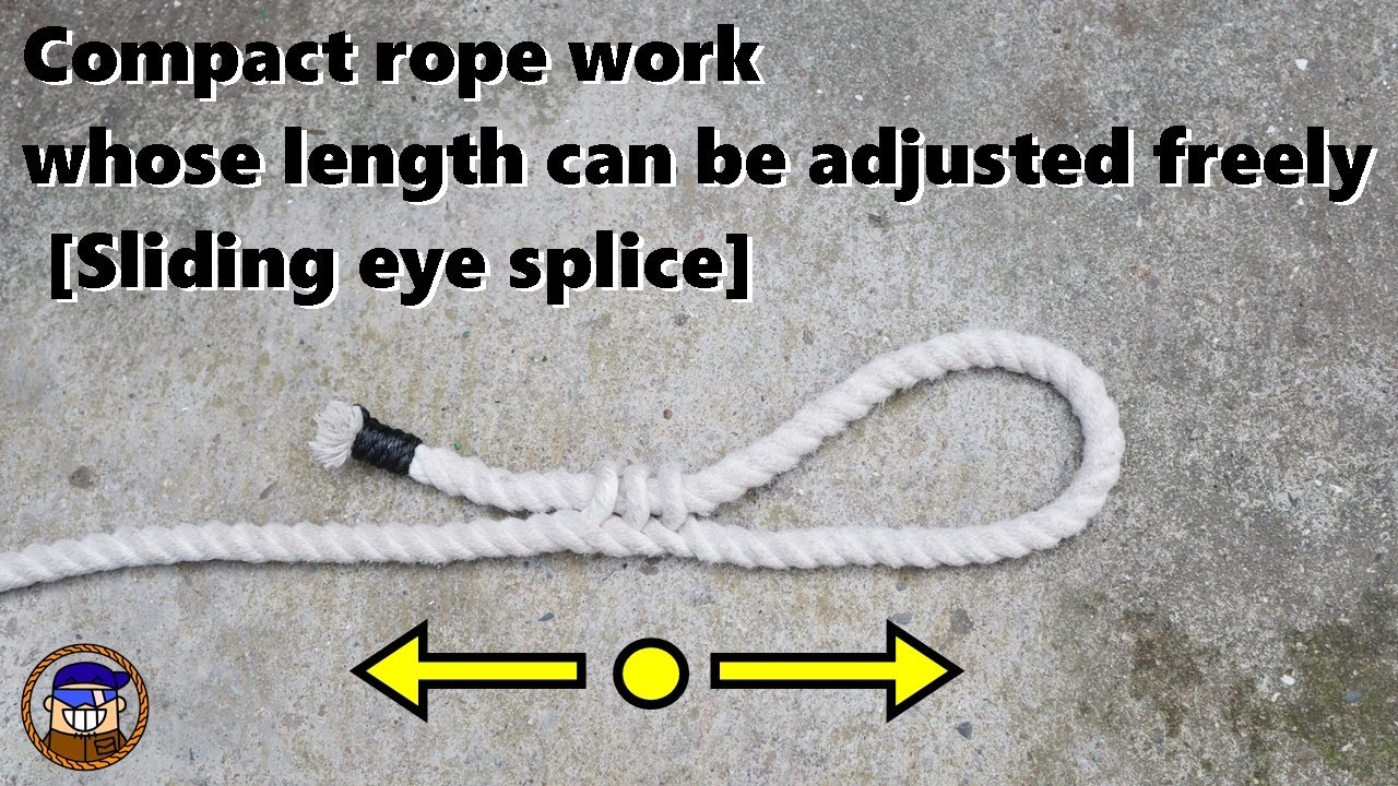 Compact rope work whose length can be adjusted freely Sliding eye ...