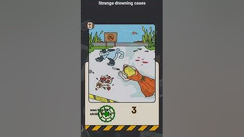 brain find 🕵detective 🕵level: 5 strange drowning cases