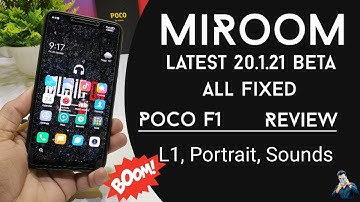 Poco f1 to MiRoom 20.1.21 Q Review All fixed - L1, Portrait, Sounds, Touch and more | Android 10