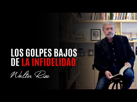 Los golpes bajos de la infidelidad - Walter Riso