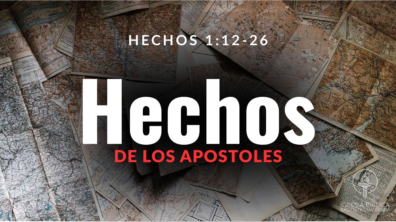 Hechos 1:12-26 - Esperando el poder