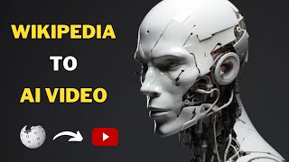 Convert Wikipedia Articles into Engaging YouTube Videos Using AI