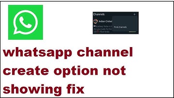 whatsapp channel create option not showing fix