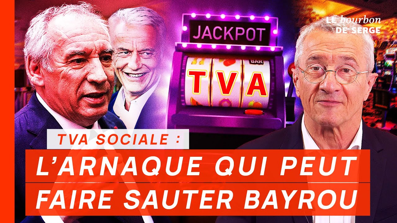 TVA sociale : L'ARNAQUE qui peut faire sauter François Bayrou