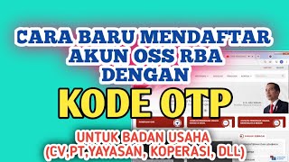 Cara Daftar Akun Oss RBA untuk Badan Usaha seperti CV, PT,KOPERASI,YAYASAN & Lainnya dengan kode OTP