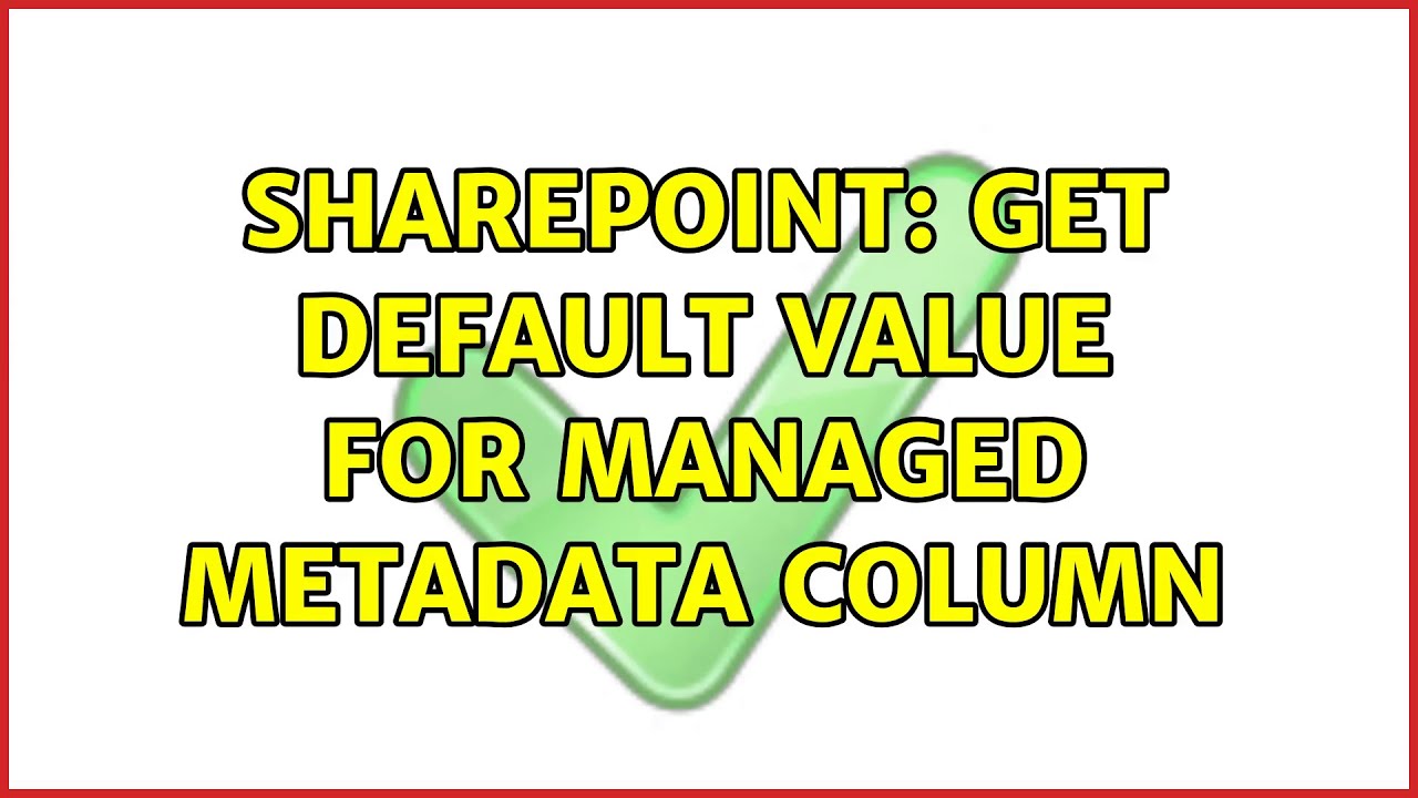 Sharepoint Get Default Value For Managed Metadata Column YouTube