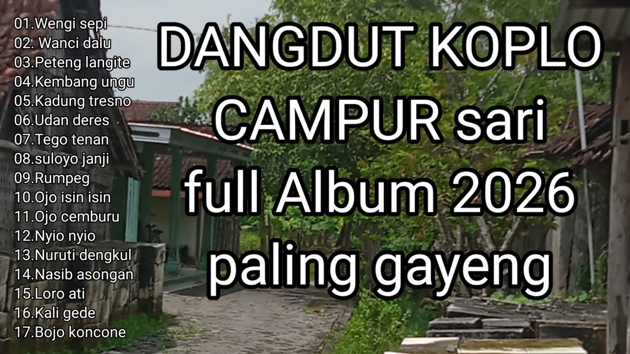 Full Album DANGDUT KOPLO Campur sari Jowo musik bikin terenyuh 2026