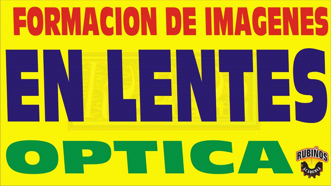 FORMACION DE IMAGENES EN LENTES YouTube