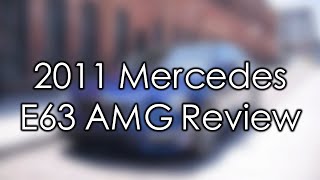 2011 Mercedes E63 AMG Review (W212) + Exhaust Clip