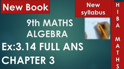 9th maths chapter 3 exercise  3.14 full answers tn samacheer hiba maths