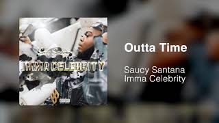 Saucy Santana - Outta Time [Official Audio]