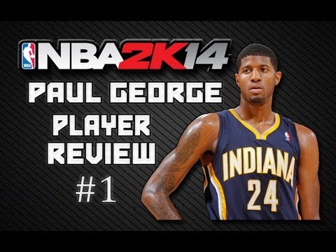 nba-2k14---player-reviews!-|-paul-george-87-overall-|-episode-1