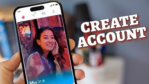 How to Create Tinder Account 2025?