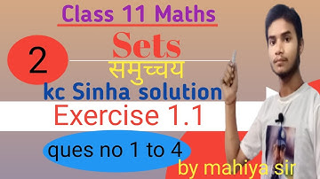 Class 11 maths Sets (समुच्चय) kc Sinha solution Exercise 1.1 ques no 1 to 4 by mahiya sir